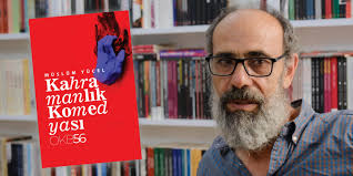 Müslüm Yücel ile "Kahramanlık Komedyası" Üzerine Söyleşi